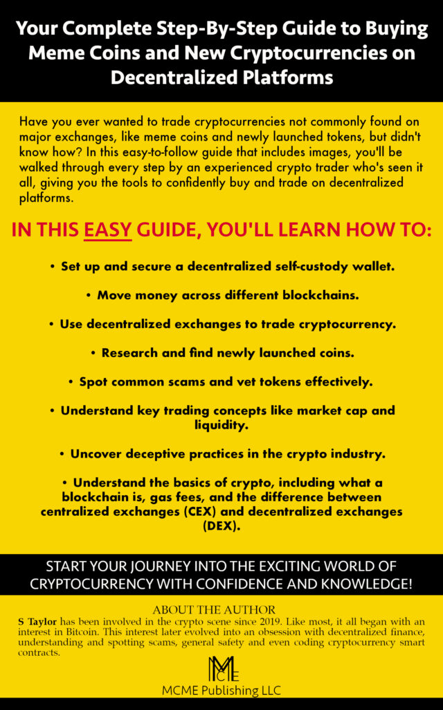 Back Cover for Meme Coins Made Easy: Beginner's Guide to Buying Crypto on Decentralized Exchanges. It describes the purpose of the book which is found on this page. A book about how to buy crypto on a DEX, crypto safety, how to spot scams and uncover developer scams and tricks.