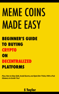 Front Book Cover of Meme Coins Made Easy: Beginner's Guide to Buying Crypto on Decentralized Exchanges